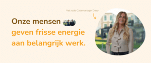 Vanuit het hart - casemanager Daisy